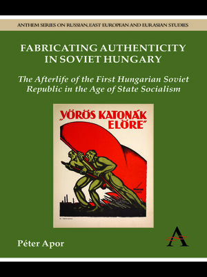 cover image of Fabricating Authenticity in Soviet Hungary